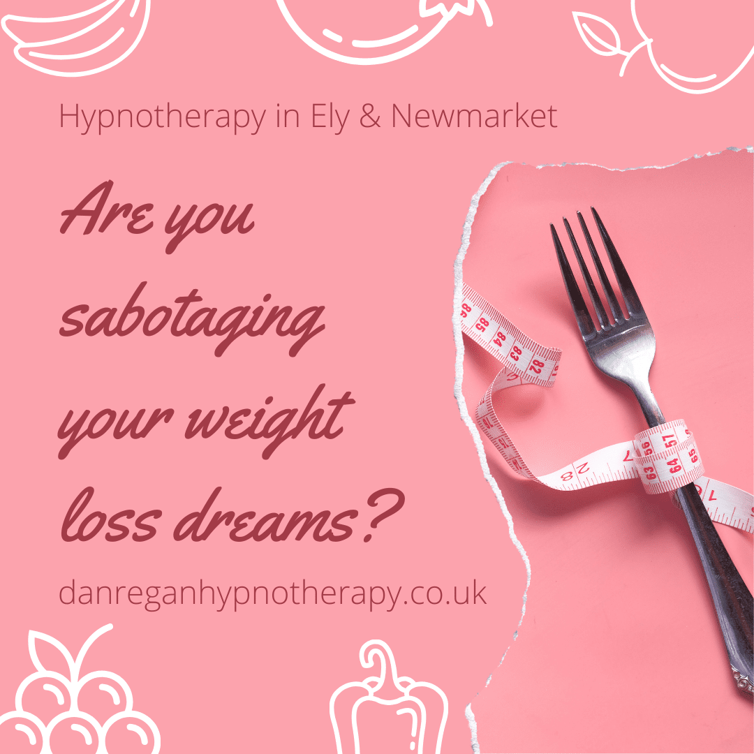 Sabotaging weight loss hypnotherapy ely