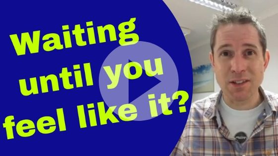 waiting until you feel like it hypnotherapy in ely
