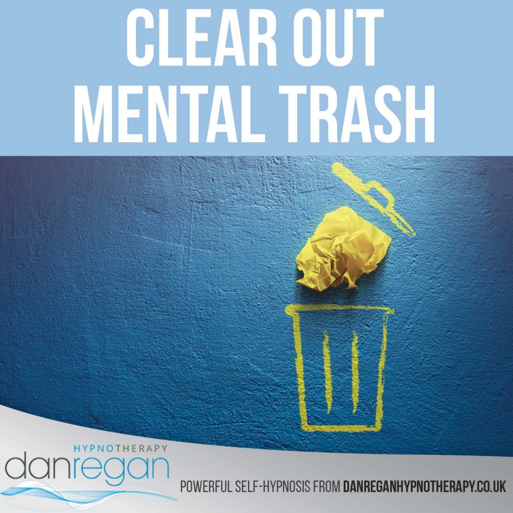 Clear out mental trash hypnosis download dan regan hypnotherapy ely