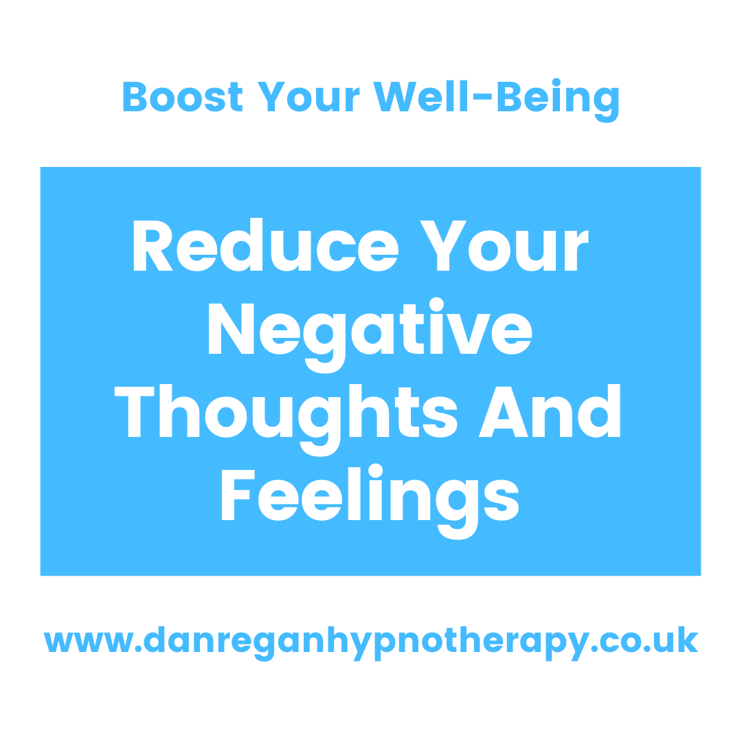 Reduce Negative Thoughts Feelings - Anxiety Hypnotherapy in Ely