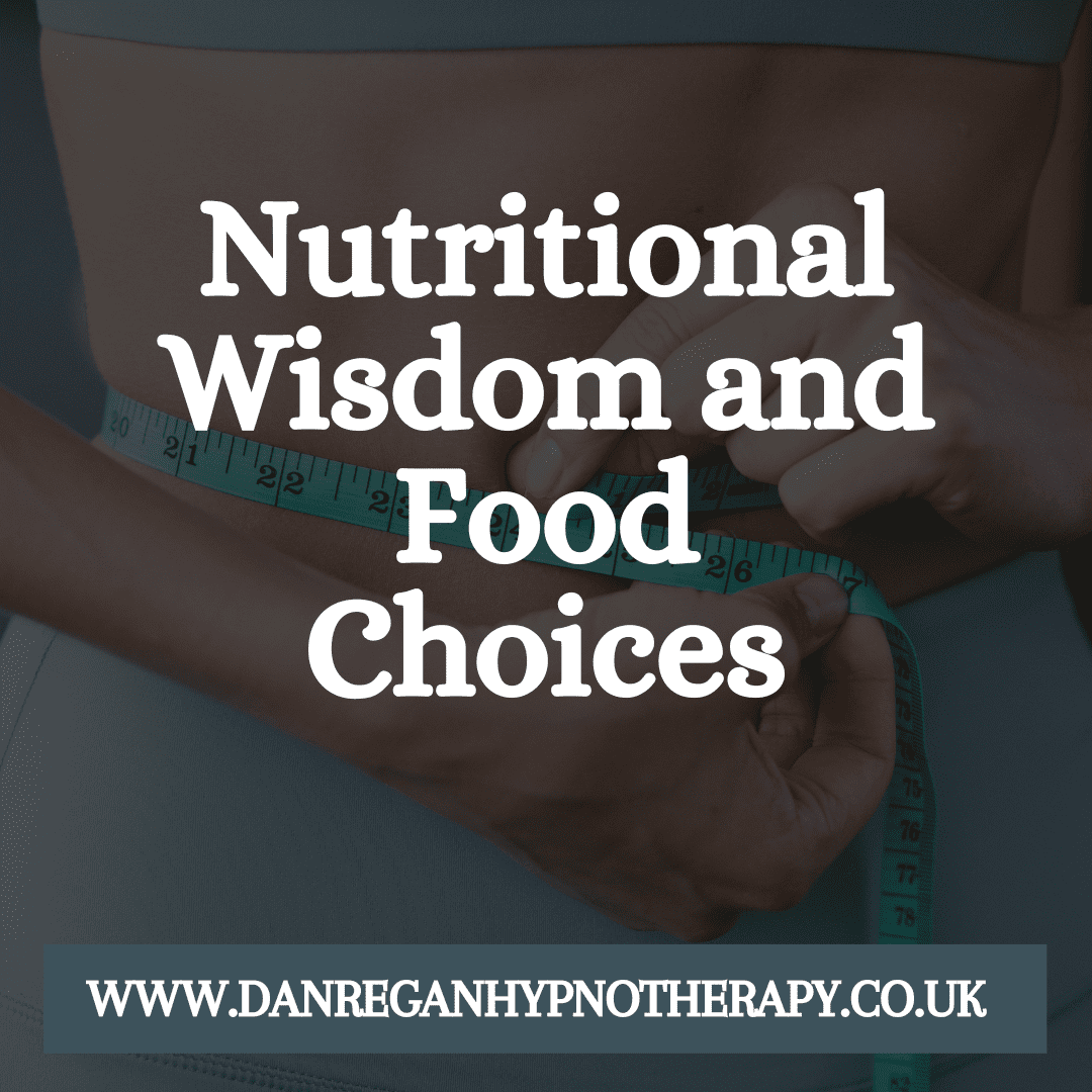 Nutritional Wisdom Food Choices weight loss hypnotherapy ely