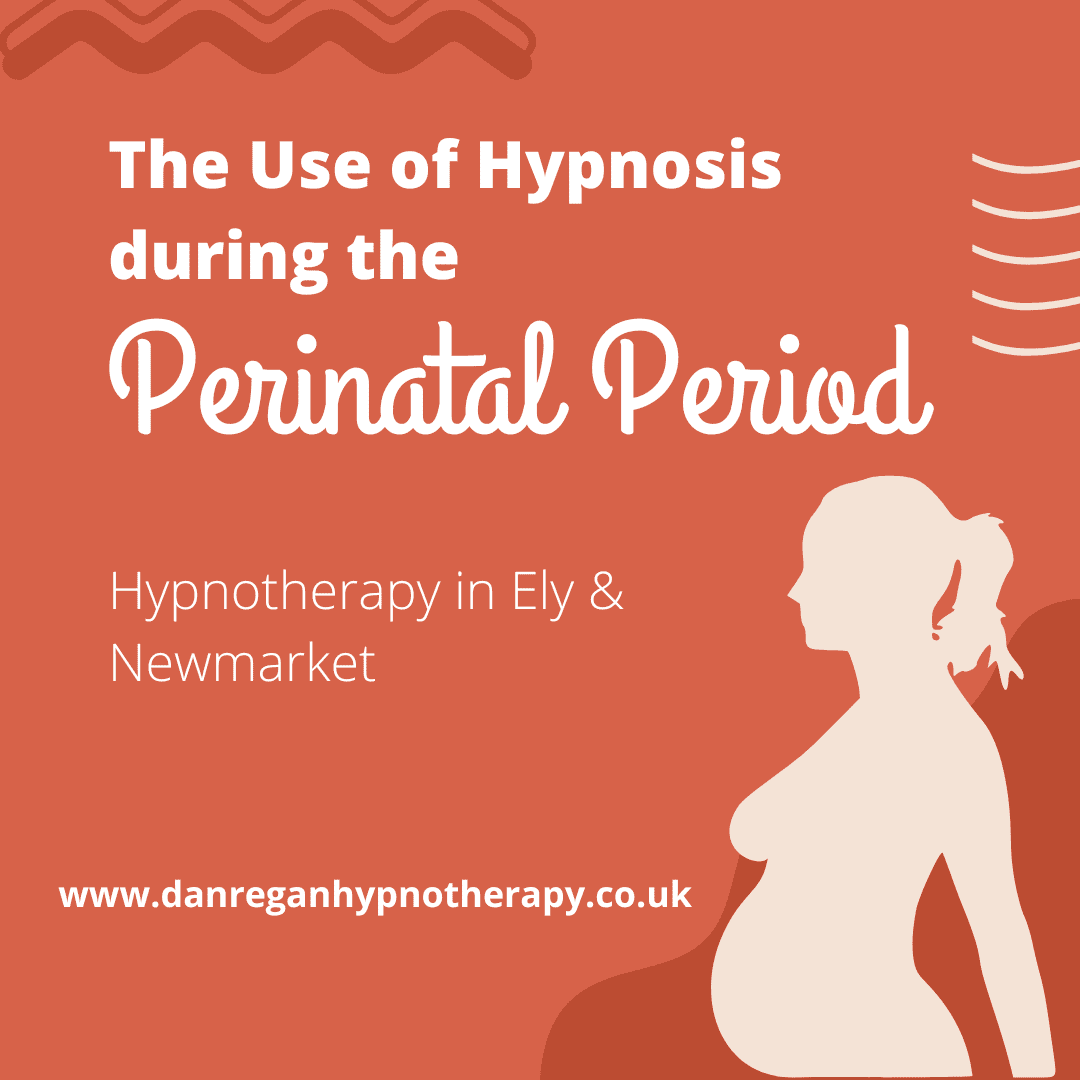 Hypnosis during Perinatal Period hypnotherapy in ely and newmarket