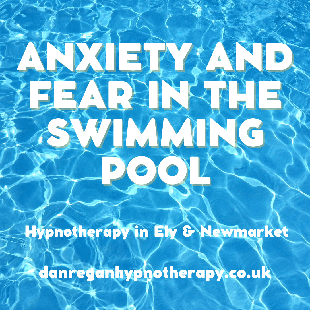 Anxiety and Fear in the Swimming Pool - Hypnotherapy in Ely and Newmarket