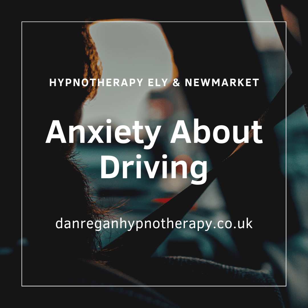 Anxiety about driving - hypnotherapy in ely and newmarket