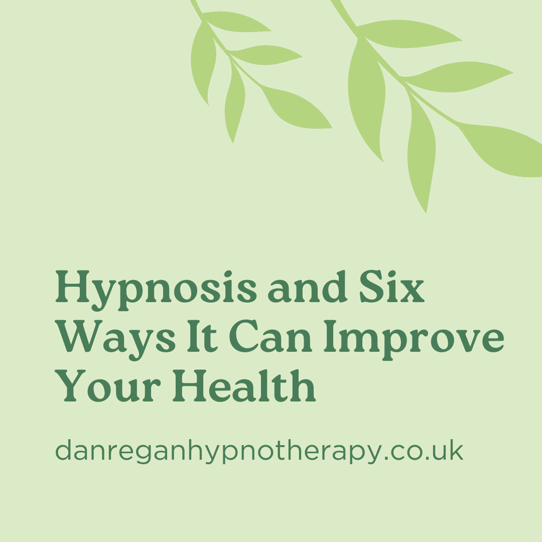 Hypnosis and Six Ways It Can Improve Your Health