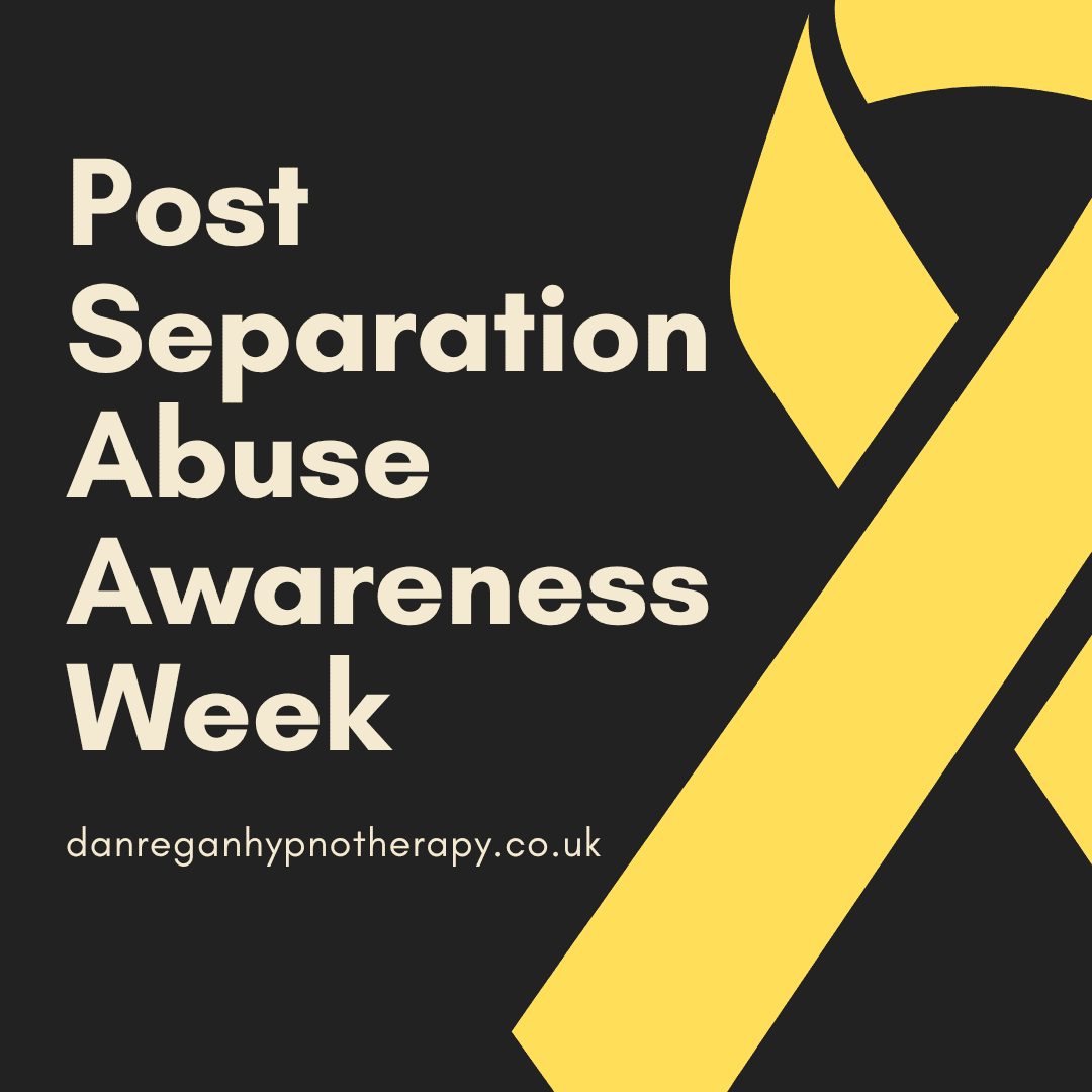 Post Separation Abuse Awareness Week - Hypnotherapy in Ely and Newmarket
