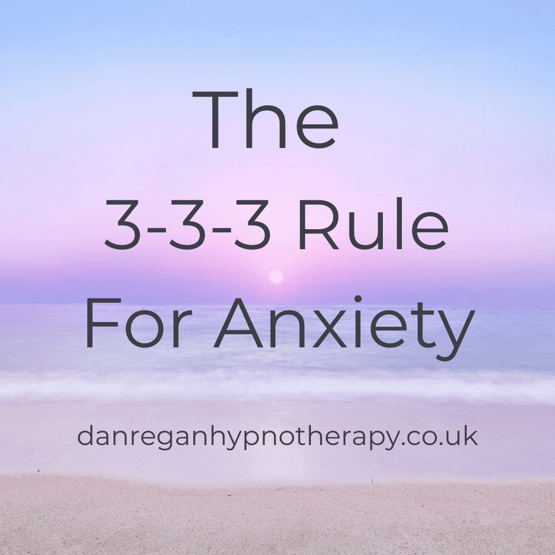 The 3-3-3 Rule For Anxiety - Anxiety Hypnotherapy in Ely