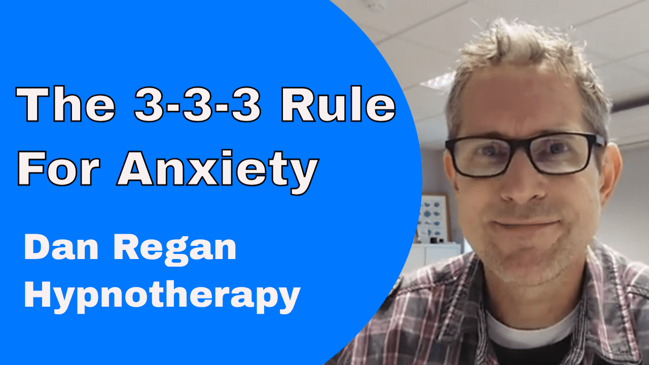 The 3-3-3 Rule For Anxiety - Hypnotherapy in Ely
