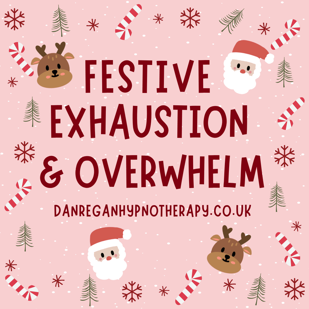 Festive Exhaustion and Overwhelm - Ely Hypnotherapy