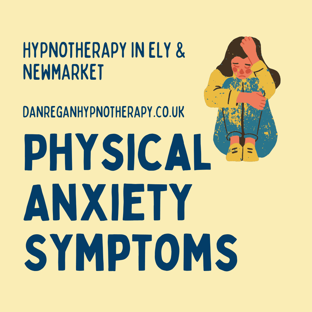 Physical Anxiety Symptoms - Hypnotherapy in Ely