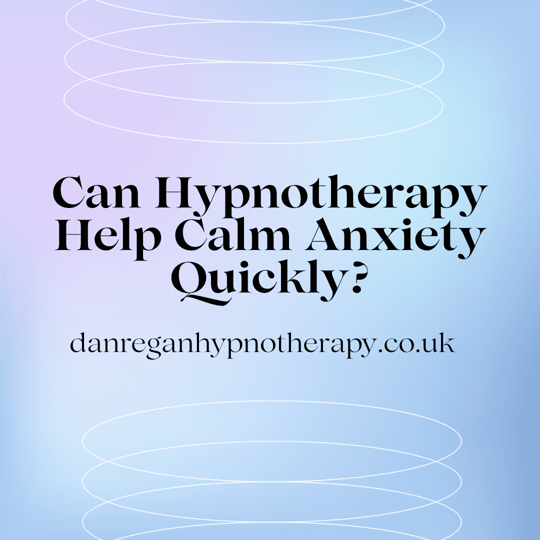 Can Hypnotherapy Help Calm Anxiety Quickly? Therapy in Ely